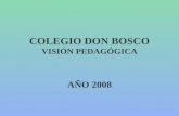 COLEGIO DON BOSCO VISIÓN PEDAGÓGICA