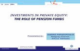 INVESTMENTS IN PRIVATE EQUITY:  THE ROLE OF PENSION FUNDS