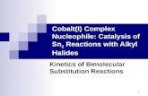 Cobalt(I) Complex Nucleophile: Catalysis of Sn 2  Reactions with Alkyl Halides