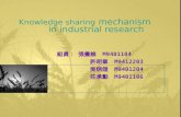 Knowledge sharing  mechanism         in industrial research