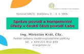 Správa povodí a kompetentní úřady v české části povodí Labe