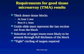 Requirements for good tissue microarray (TMA) results