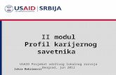 II modul  Profil karijernog savetnika USAID Projekat održivog lokalnog razvoja Beograd, jun 2012