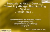 Towards A User-Centric Identity-Usage Monitoring  S ystem - ICIMP 2008 -