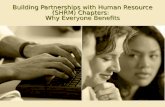 Building Partnerships with Human Resource (SHRM) Chapters:   Why Everyone Benefits