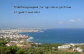 Mobilitetsprosjekt  for Vg1 elever på Kreta  21 april-5 mai 2012
