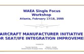 AIR CRAFT MANUFACTURER  INITIATIVE  FOR SEAT/IFE INTEGRATION  IMPROVEMENT