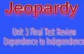 Unit 3 Final Test Review Dependence to Independence