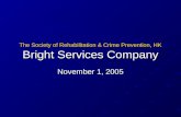 The Society of Rehabilitation & Crime Prevention, HK Bright Services Company