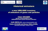 Historical emissions a new 1860-2000 inventory  of emissions of gases and particles Claire GRANIER