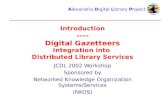 Introduction ---- Digital Gazetteers Integration into  Distributed Library Services