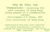 Christopher H K Cheng, PhD City University of Hong Kong “Understanding Hong Kong Youth Symposium”