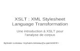 XSLT : XML Stylesheet Language Transformation