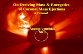 On Deriving Mass & Energetics  of Coronal Mass Ejections