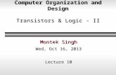 Computer Organization and Design Transistors & Logic - II
