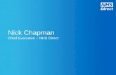 Nick Chapman Chief Executive – NHS Direct