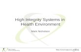 High Integrity Systems in  Health Environment