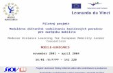 Pilotný projekt  Mod ulárne dištančné vzdelávanie kariérových poradcov  p re európsku mobilitu