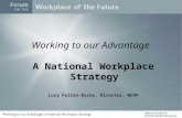 Working to our Advantage A National Workplace Strategy Lucy Fallon-Byrne, Director, NCPP