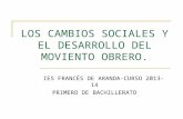 LOS CAMBIOS SOCIALES Y EL DESARROLLO DEL MOVIENTO OBRERO.