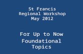 St Francis Regional Workshop May 2012
