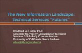 The New Information Landscape: Technical Services “Futures”