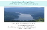 Legislativa ochrany přírody  v ČR,  EU  a v mezinárodním právu