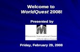 Welcome to  WorldQuest  2008!