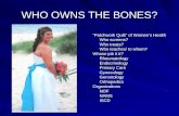 WHO OWNS THE BONES?