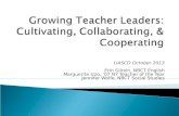 Growing Teacher Leaders: Cultivating, Collaborating, & Cooperating