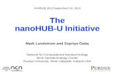 HUBBUB 2013 September 5-6, 2013 The nanoHUB-U Initiative Mark Lundstrom and Supriyo Datta