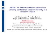 ENME: An ENriched MEdia application utilizing context for session mobility in a telecom system