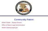 Community Patent  Robert Clarke – Deputy Director  Office of Patent Legal Administration