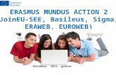 ERASMUS MUNDUS ACTION 2 (JoinEU-SEE, Basileus, Sigma,  ERAWEB, EUROWEB)