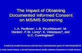 The Impact of Obtaining Documented Informed Consent on MS/MS Screening