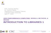 HIGH PERFORMANCE COMPUTING : MODELS, METHODS, & MEANS INTRODUCTION TO LIBRARIES 1