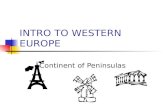 INTRO TO WESTERN EUROPE