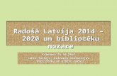 Radošā Latvija 2014 – 2020 un bibliotēku nozare