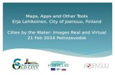 Maps ,  Apps  and  Other  Tools Erja Lehikoinen, City of Joensuu, Finland