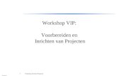 Workshop VIP: Voorbereiden en  Inrichten van Projecten