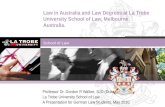Law in Australia and Law Degrees at La Trobe University School of Law, Melbourne, Australia.