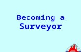 Becoming a  Surveyor