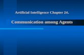 Artificial Intelligence Chapter 24 . Communication among Agents