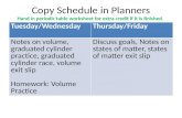 Copy Schedule in Planners Hand in periodic table worksheet for extra credit if it is finished.