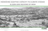 ENHANCING ADAPTIVE CAPACITY TO CLIMATE CHANGE  IN SEMI-ARID REGIONS OF INDIA
