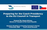Czech Presidency  t o the EU Council