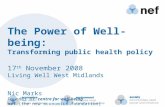 The Power of Well-being: Transforming public health policy 17 th  November 2008