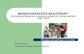 MUSEOVARASTOT MUUTTAVAT  Esimerkkejä Tampereen museoiden kokoelmien siirtoprojektista 2008 - 2010