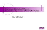 Improving Statistical Machine Translation by Means of Transfer Rules