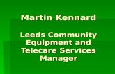 Martin Kennard Leeds Community Equipment and Telecare Services Manager